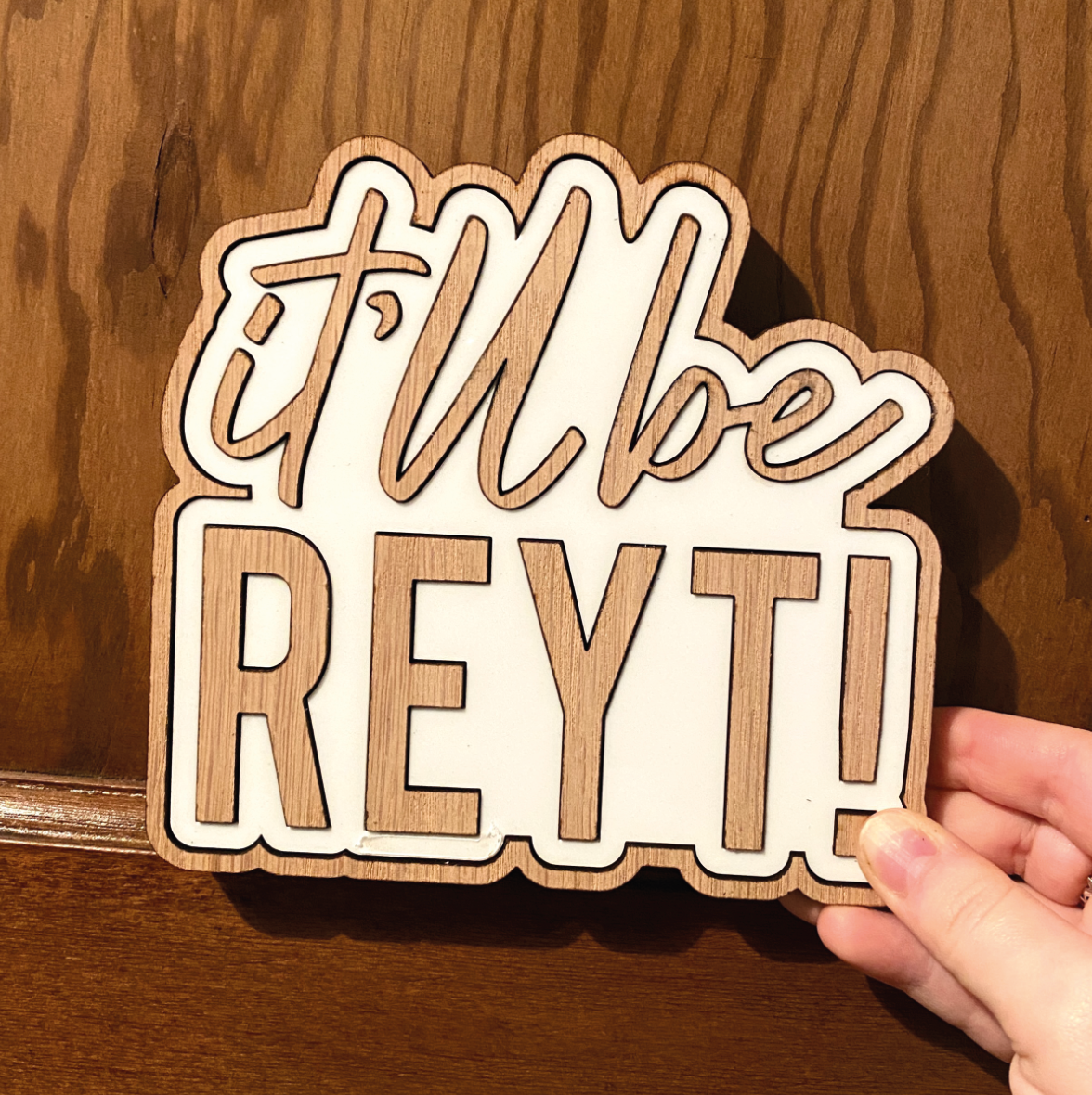 It'll Be Reyt! Yorkshire Phrase Sign
