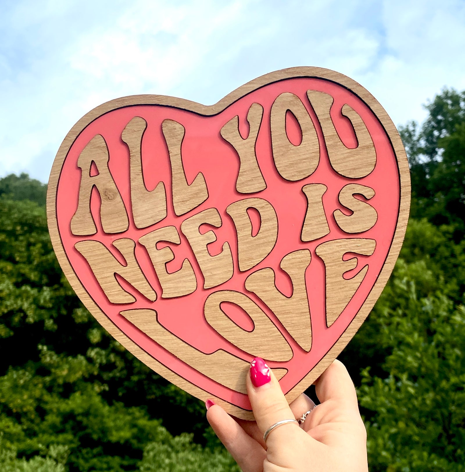 All You Need Is Love Wooden Sign
