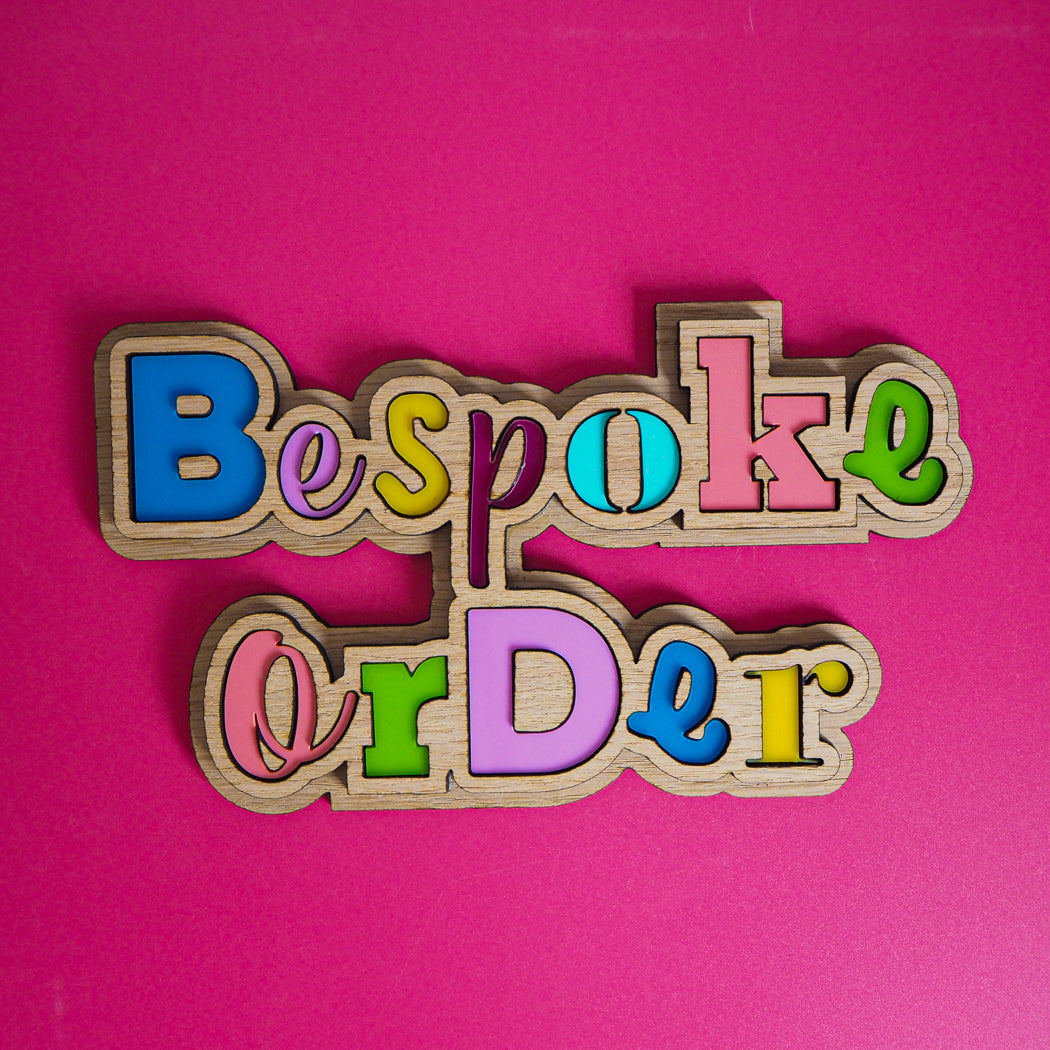Bespoke Order - £48